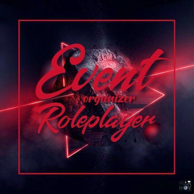𝐄𝐯𝐞𝐧𝐭 𝐎𝐫𝐠𝐚𝐧𝐢𝐳𝐞𝐫 𝐑𝐨𝐥𝐞𝐩𝐥𝐚𝐲𝐞𝐫
