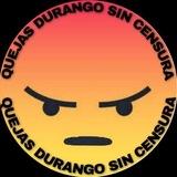 Quejas Durango Sin Censura
