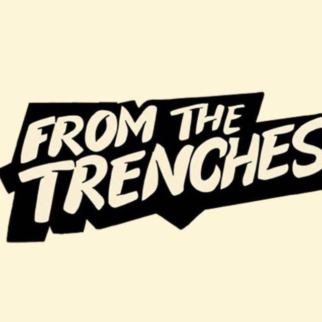 From The Trenches - CHANNEL