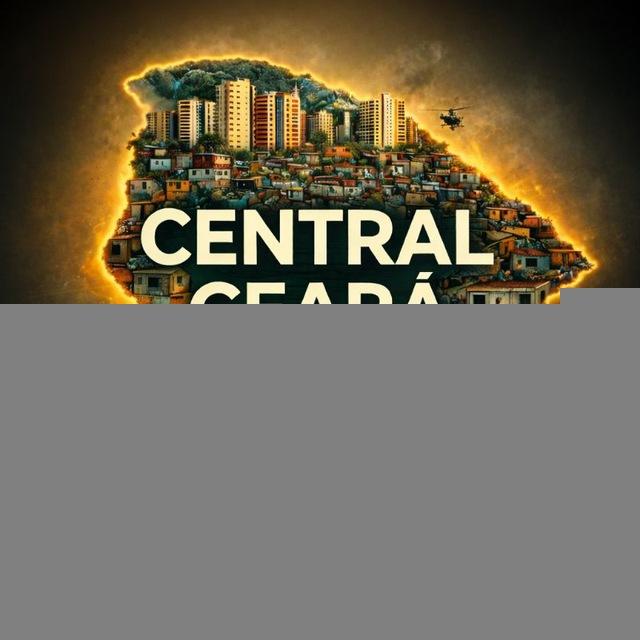 Central Ceará / Canal Oficial 🗺️