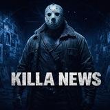 📢 KILLA NEWS