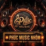 💥Phúc Music Nhóm💥