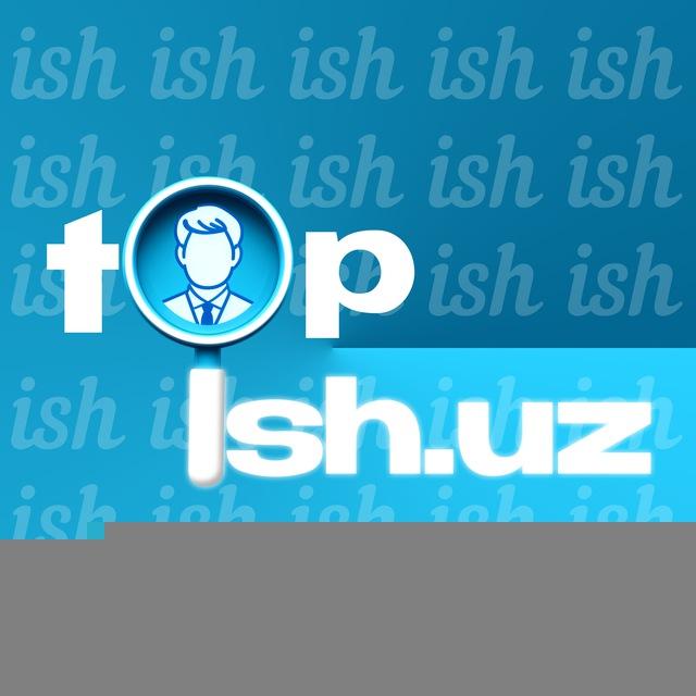 TOPISH.UZ | Работа в Ташкенте