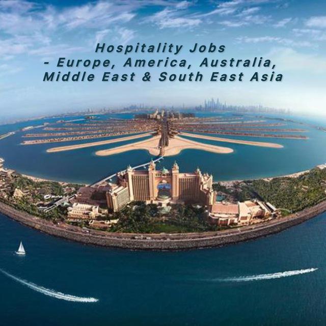 Hospitality Jobs - Europe, America, Australia, Middle East & South East Asia Vacancy (Hotel Career)