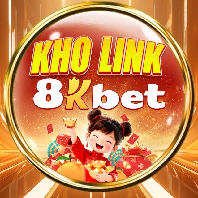 KHO LINK VIP 8KBET