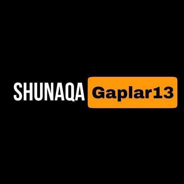 Shunaqa gaplar 13