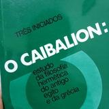 O Caibalion - Leitura do Livro