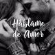 Háblame de amor ♥️