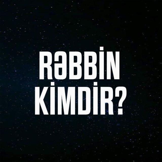 Rəbbin kimdir ?