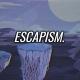 Escapism