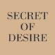 Secret of desire
