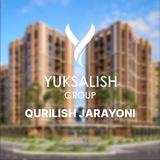 Yuksalish Group qurilish jarayonlari