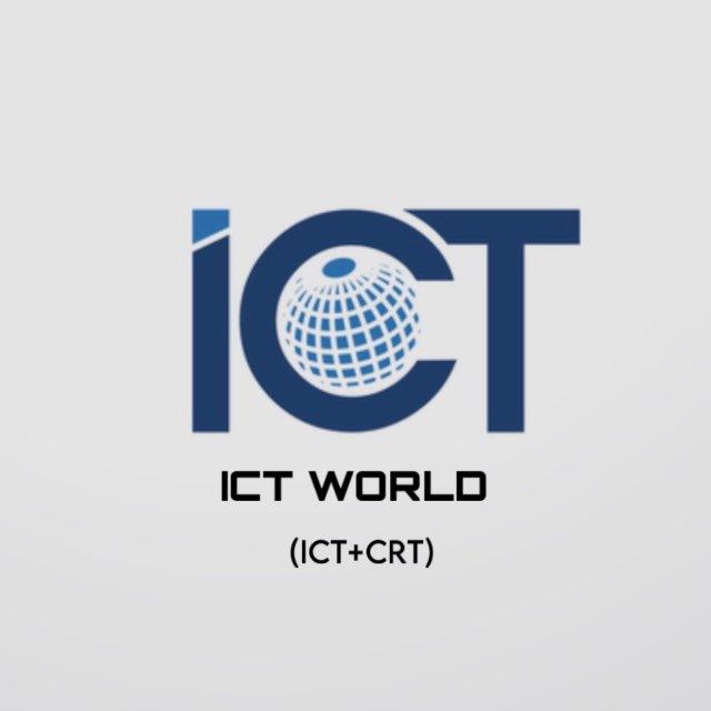 ICT WORLD (ICT+CRT)™️