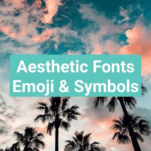 Aesthetic Fonts Emoji & Symbols