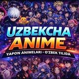 Uzbekcha animelar|𝗔𝗡𝗜ᵐᵒᵒᵈ 𝖬edia