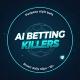 AI BETTING KILLER