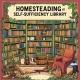 Homesteading and Self-Sufficiency Library