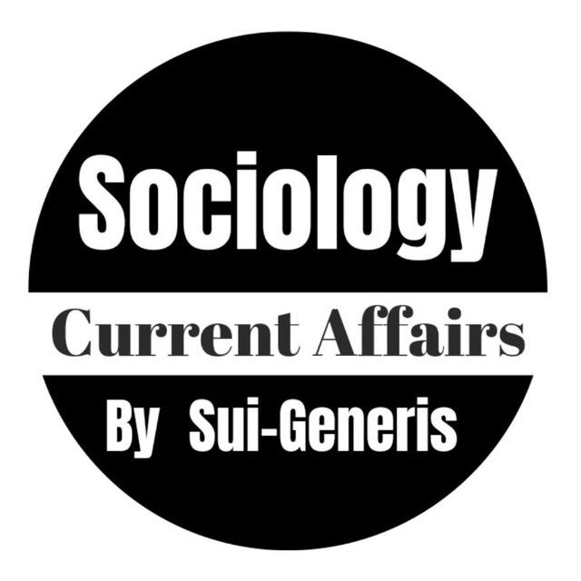 🌀 Sociology Current Affairs by Sui-Generis