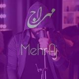 مهراج 🎵 Mehraj
