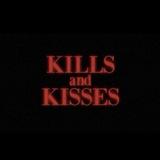 Kills and kisses