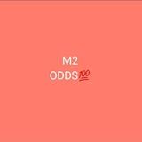 M2 ODDS💯