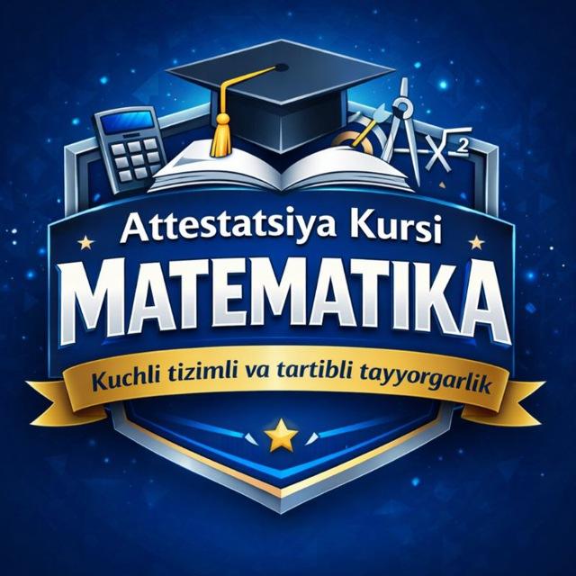 Attestatsiya Kursi — MATEMATIKA