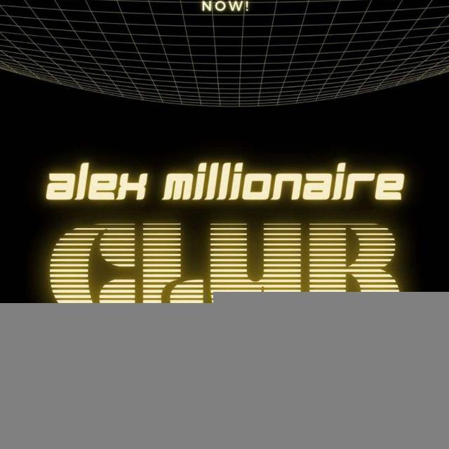 ALEX VIP CLUB (MILLIONAIRE CLUB)