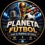 🌎 PLANETA FÚTBOL ⚽️️
