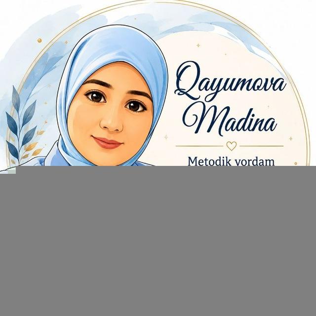 Qayumova Madina|Metodik yordam