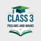 Class 3 Prelims and mains 📚