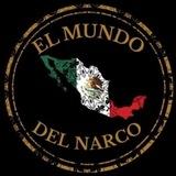 El MUNDO DEL NARCO