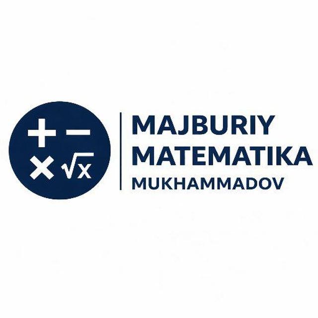 Majburiy Matematika | Mukhammadov