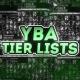 Тир листы YBA || УБА || ЮБА