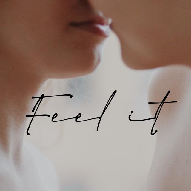 Feel it | Почувствуй