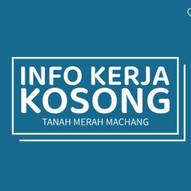 Info Kerja Kosong (Tanah Merah & Machang)