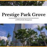 Prestige Park Grove Buy/Resale/Rent