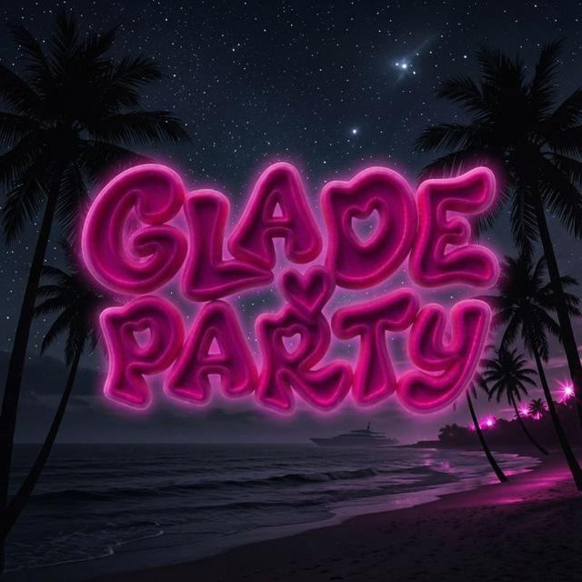 GLADE PARTY