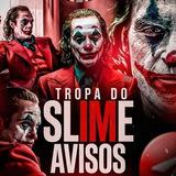 Tropa do Slime - Avisos 🔊