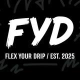 FLEX YOUR DRIP