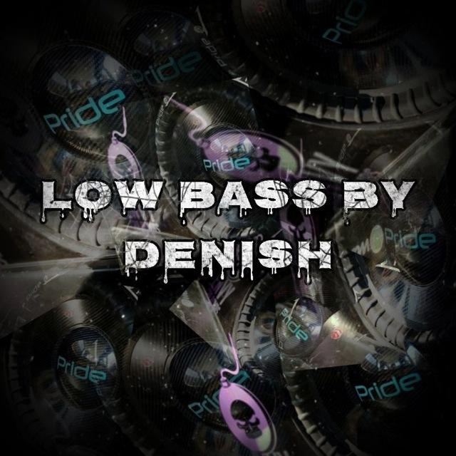 🔥Low Bass by Denish🔥
