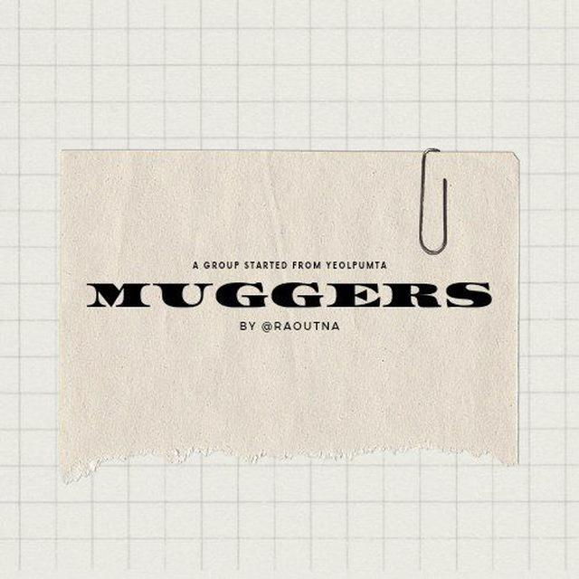 The Muggers ᕙ( •̀ ᗜ •́)ᕗ