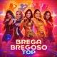 Brega Bregoso TOP 🇧🇷