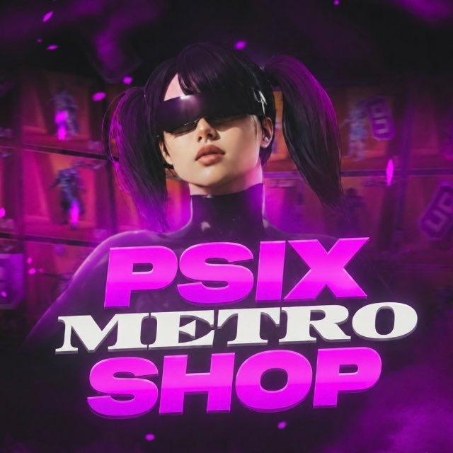 🛍️•PSIX metro HERE•🛍️