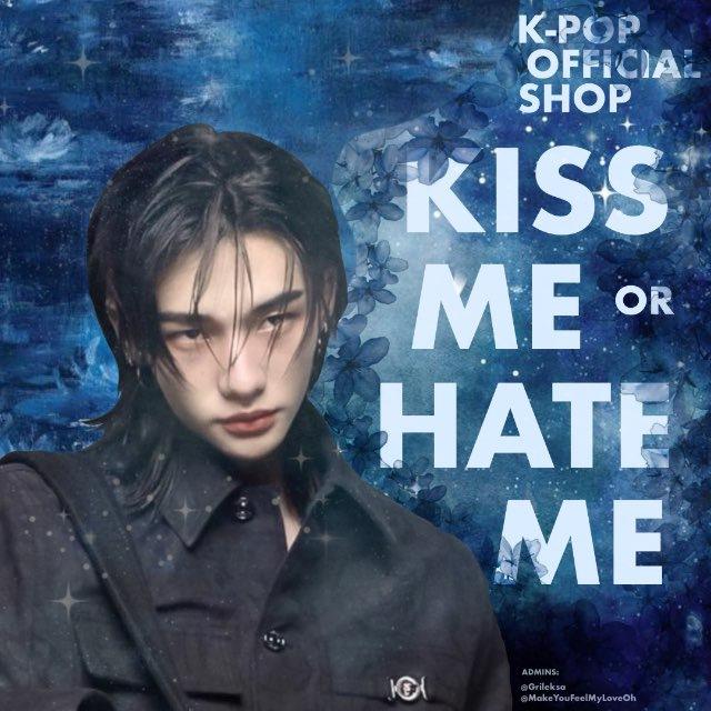 KISS ME OR HATE ME. Official k-pop shop.