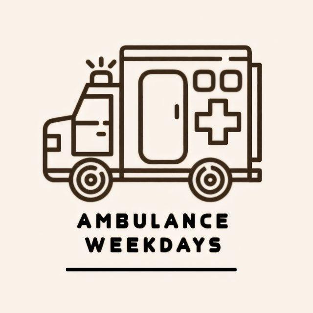 Ambulance Weekdays 🚑 Эмбъюленс уик-дейз