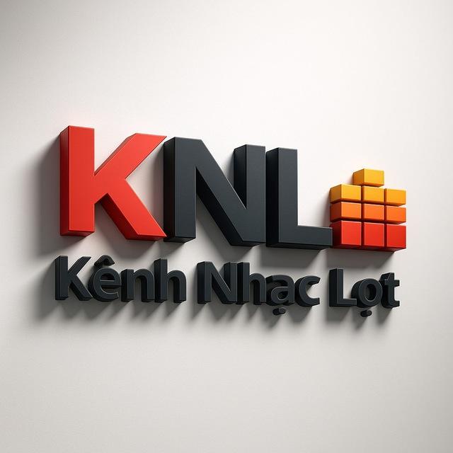 🔥 Kênh Nhạc Lọt 🔥