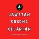 Jawatan Kosong Kelantan
