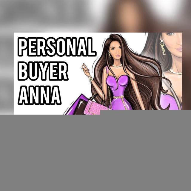 Personal Buyer Anna 🛍️