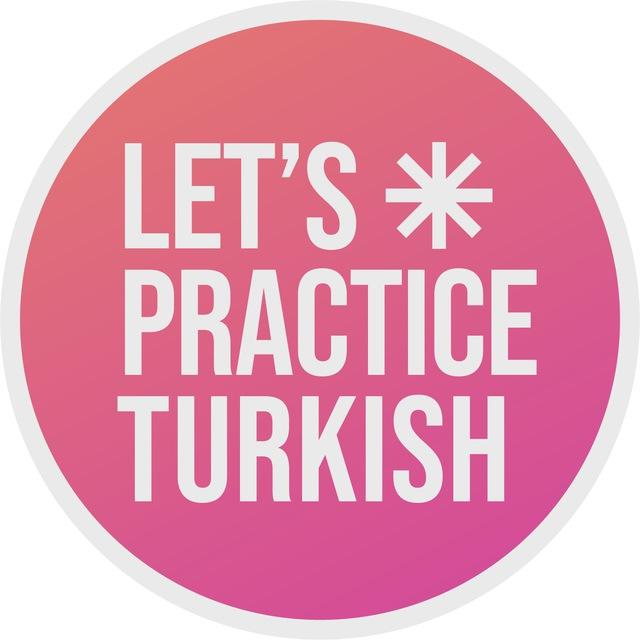 Let's Practice Turkish