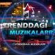 👑 Trenddagi Muzikalarr 👑